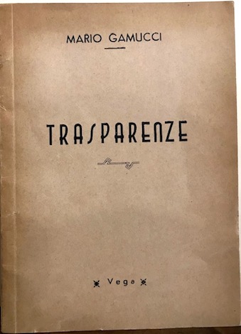 Mario Gamucci Trasparenze s.d. (ma 1951) s.l. Vega